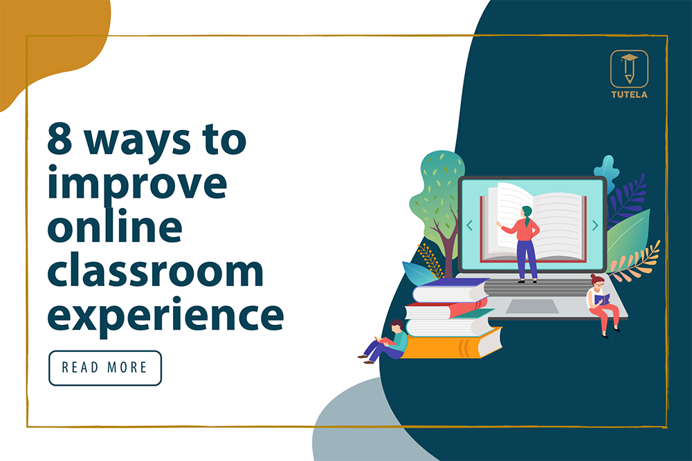 8 ways to improve online classroom experience