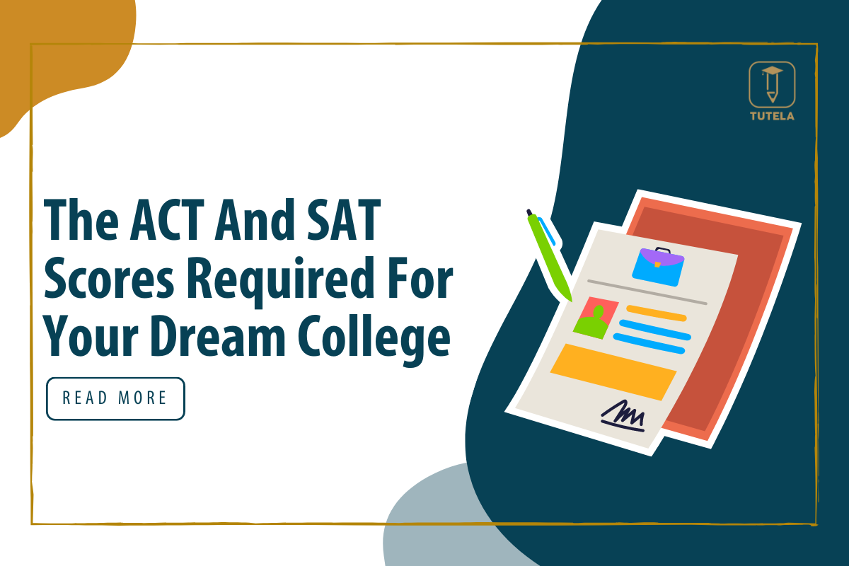 Tutela ACT and SAT scores Improve for dream college