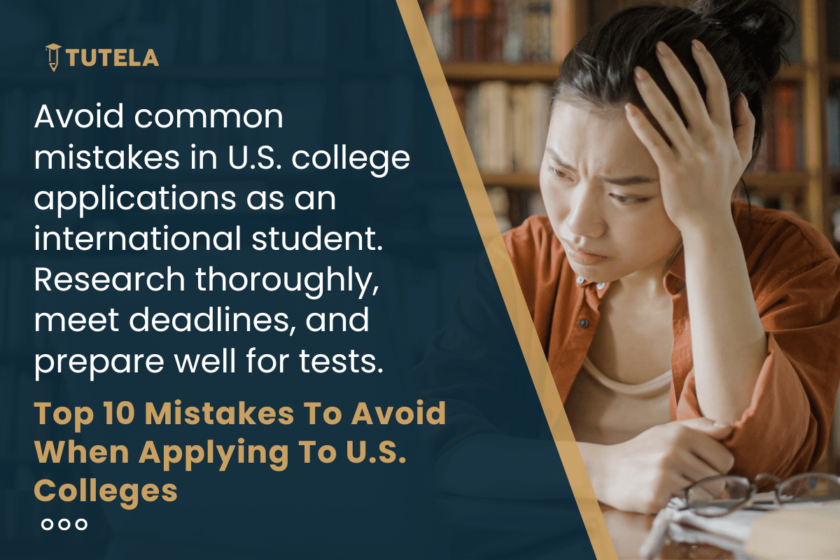 Top 10 Mistakes To Avoid When Applying To US Colleges