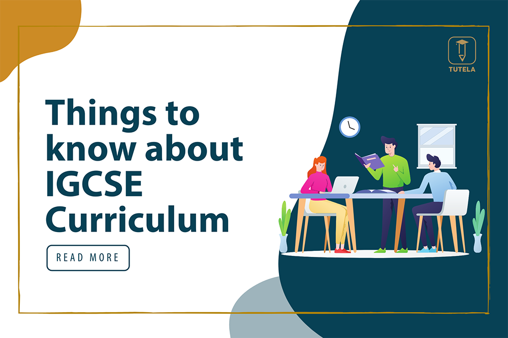 Tutela Things to know about IGCSE Curriculum