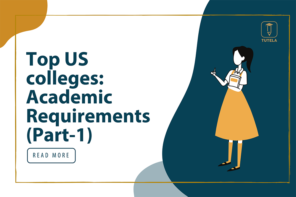 Tutela Top US Colleges Academic Requirements