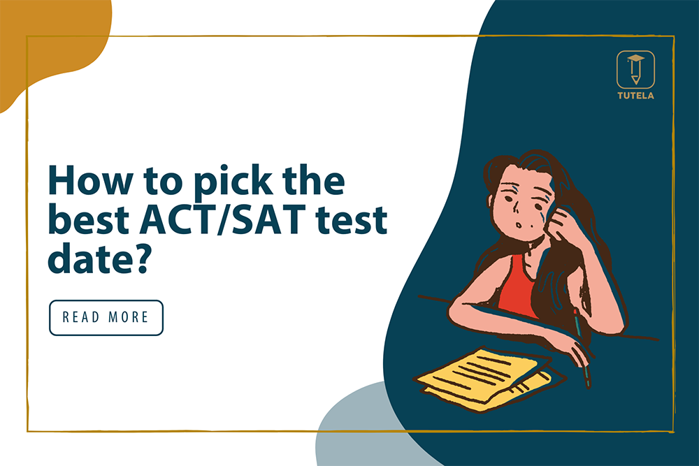  Tutela How to pick the best ACT Or SAT test date