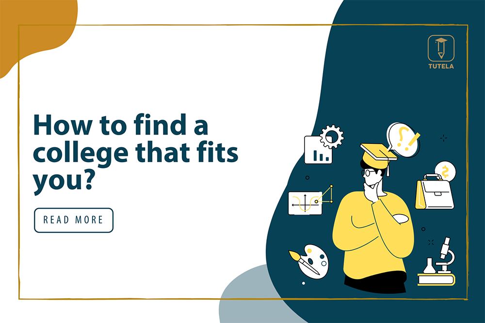  Tutela How to find a college that fits you