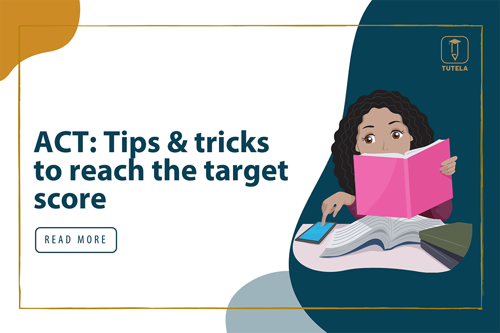 Tutela ACT Tips And tricks to reach the target score