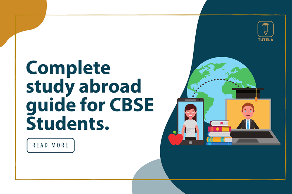 Tutela Complete study abroad guide for CBSE Students
