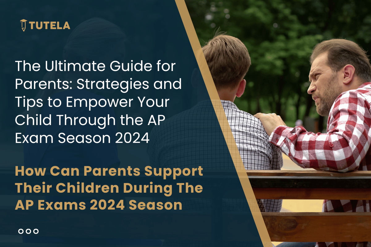 How Can Parents Support Their Children During The AP Exams 2024 Season